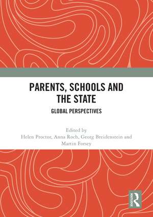 Parents, Schools and the State: Global Perspectives de Helen Proctor