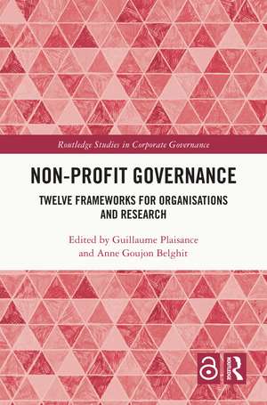 Non-profit Governance: Twelve Frameworks for Organisations and Research de Guillaume Plaisance