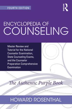 Encyclopedia of Counseling Package: Complete Review Package for the NCE, CPCE, CECE, and State Counseling Exams de Howard Rosenthal