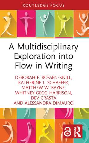 A Multidisciplinary Exploration into Flow in Writing de Deborah F. Rossen-Knill