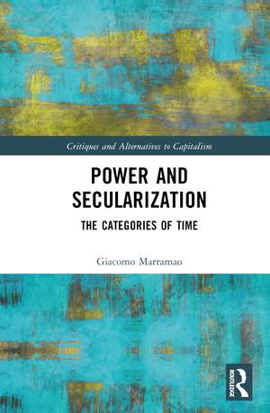 Power and Secularization: The Categories of Time de Giacomo Marramao