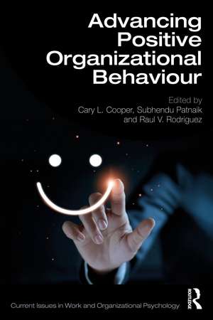 Advancing Positive Organizational Behaviour de Cary L. Cooper
