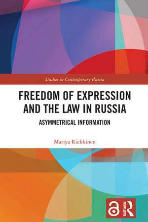 Freedom of Expression and the Law in Russia de Mariya Riekkinen