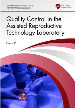 Quality Control in the Assisted Reproductive Technology Laboratory de Durai P