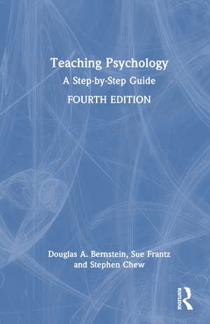 Teaching Psychology: A Step-by-Step Guide de Douglas A. Bernstein