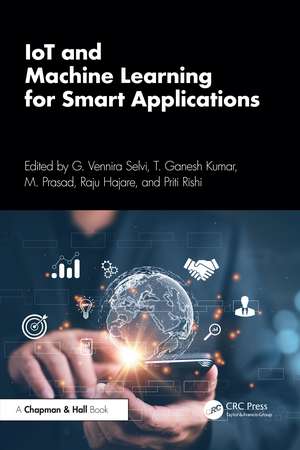 IoT and Machine Learning for Smart Applications de G. Vennira Selvi