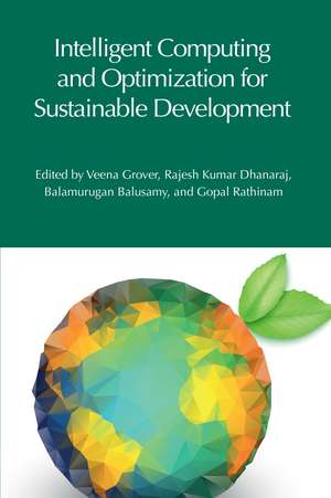 Intelligent Computing and Optimization for Sustainable Development de Veena Grover