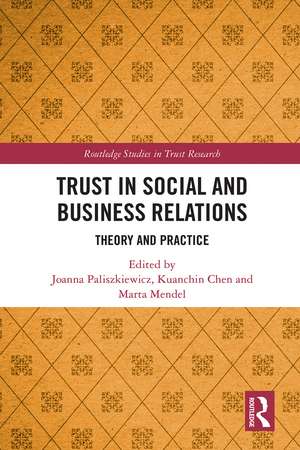 Trust in Social and Business Relations: Theory and Practice de Joanna Paliszkiewicz