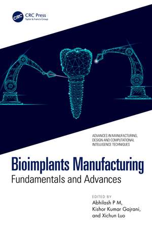 Bioimplants Manufacturing: Fundamentals and Advances de Abhilash P M