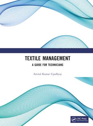 Textile Management: A Guide for Technicians de Arvind Kumar Upadhyay