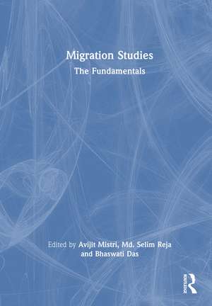 Migration Studies: The Fundamentals de Avijit Mistri