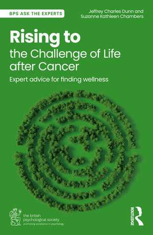 Rising to the Challenge of Life After Cancer de Jeffrey Charles Dunn