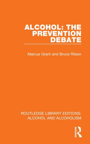 Alcohol: The Prevention Debate de Marcus Grant