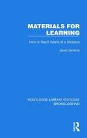 Materials for Learning: How to Teach Adults at a Distance de Janet Jenkins