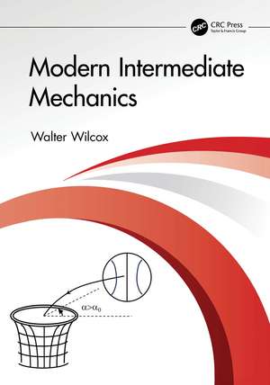 Modern Intermediate Mechanics de Walter Wilcox