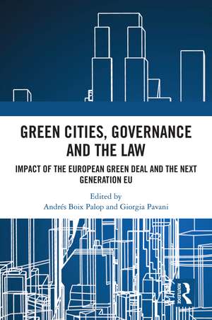 Green Cities, Governance and the Law: Impact of the European Green Deal and the Next Generation EU de Andrés Boix Palop