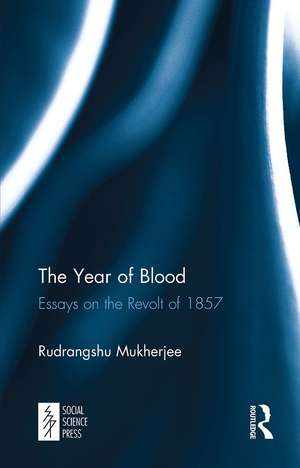 The Year of Blood: Essays on the Revolt of 1857 de Rudrangshu Mukherjee