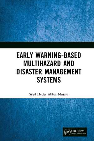 Early Warning-Based Multihazard and Disaster Management Systems de Syed Hyder Abbas Musavi