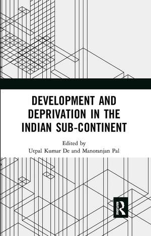 Development and Deprivation in the Indian Sub-continent de Utpal De