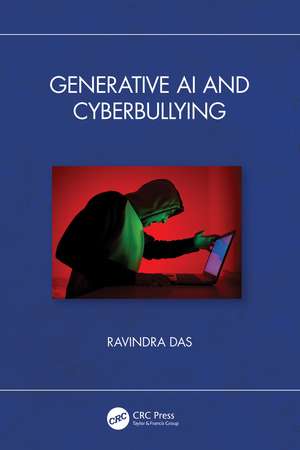 Generative AI and Cyberbullying de Ravindra Das