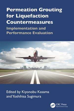 Permeation Grouting for Liquefaction Countermeasures: Implementation and Performance Evaluation de Kiyonobu Kasama