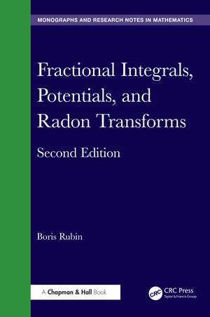 Fractional Integrals, Potentials, and Radon Transforms de Boris Rubin