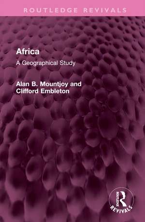 Africa: A Geographical Study de Alan B Mountjoy