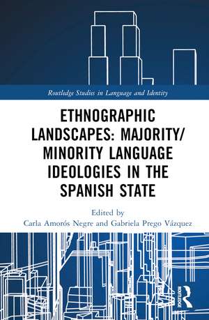 Ethnographic Landscapes: Majority/Minority Language Ideologies in the Spanish State de Carla Amorós Negre