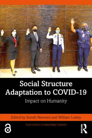 Social Structure Adaptation to COVID-19: Impact on Humanity de Suresh Nanwani