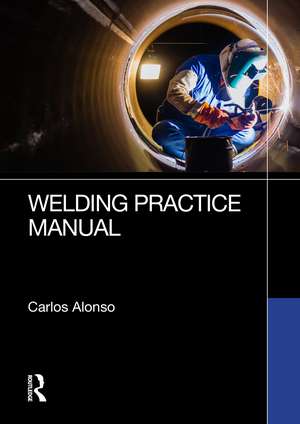 Welding Practice Manual de Carlos Alonso