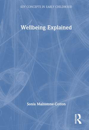 Wellbeing Explained de Sonia Mainstone-Cotton