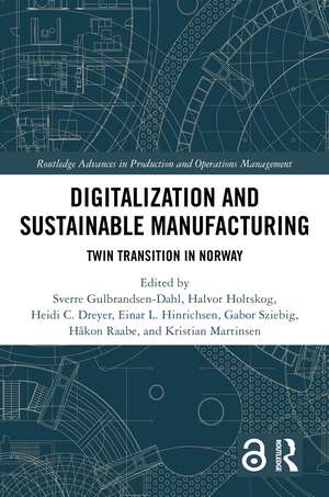 Digitalization and Sustainable Manufacturing: Twin Transition in Norway de Sverre Gulbrandsen-Dahl