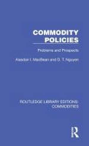 Commodity Policies: Problems and Prospects de Alasdair I. MacBean