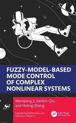 Fuzzy-Model-Based Mode Control of Complex Nonlinear Systems de Wenqiang Ji