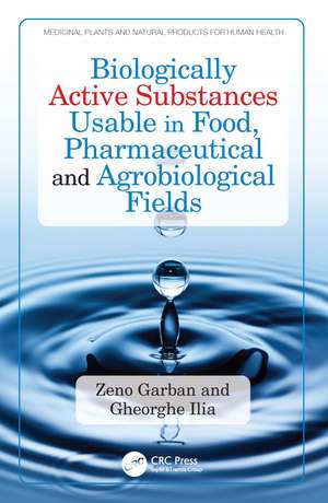 Biologically Active Substances Usable in Food, Pharmaceutical and Agrobiological Fields de Zeno Garban