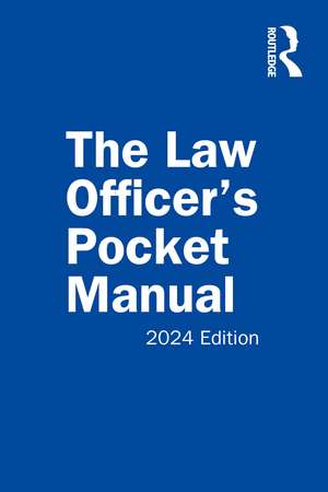 The Law Officer's Pocket Manual: 2024 Edition de John G. Miles Jr.