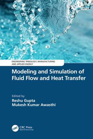 Modeling and Simulation of Fluid Flow and Heat Transfer de Reshu Gupta