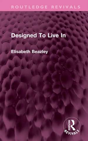 Designed To Live In de Elisabeth Beazley