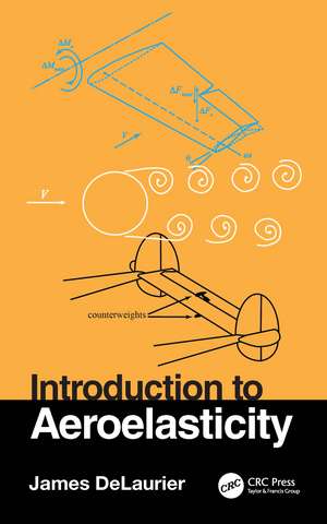 Introduction to Aeroelasticity de James DeLaurier