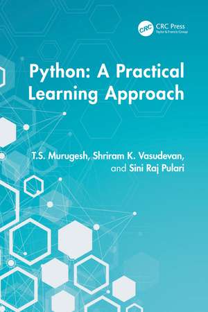 Python: A Practical Learning Approach de T.S. Murugesh