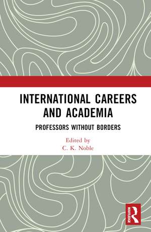 International Careers and Academia: Professors without Borders de C. K. Noble