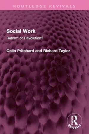 Social Work: Reform or Revolution? de Colin Pritchard