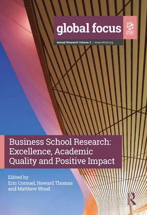 Business School Research: Excellence, Academic Quality and Positive Impact de Eric Cornuel