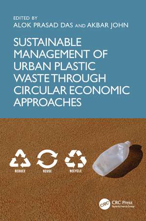 Sustainable Management of Urban Plastic Waste Through Circular Economic Approaches de Alok Prasad Das