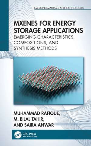 MXenes for Energy Storage Applications: Emerging Characteristics, Compositions, and Synthesis Methods de Muhammad Rafique