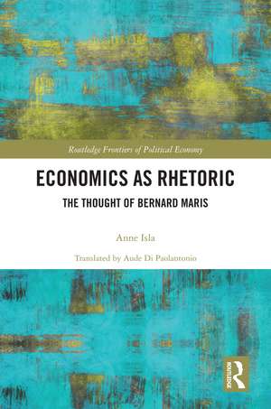 Economics as Rhetoric: The Thought of Bernard Maris de Anne Isla