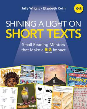 Shining a Light on Short Texts: Small Reading Mentors that Make a Big Impact de Julie Wright