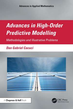 Advances in High-Order Predictive Modeling: Methodologies and Illustrative Problem de Dan Gabriel Cacuci