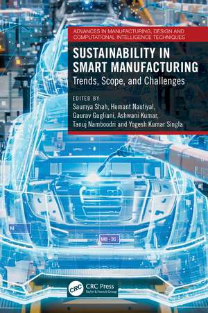 Sustainability in Smart Manufacturing: Trends, Scope, and Challenges de Saumya Shah