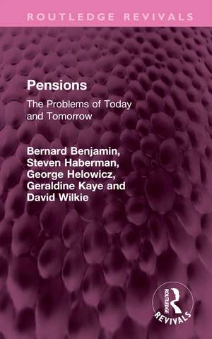 Pensions: The Problems of Today and Tomorrow de Bernard Benjamin